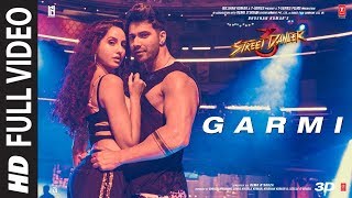 Full Song 2 Garmi  Street Dancer 3D  Varun D Nora F Badshah Neha K  Remo D [upl. by Boarer]