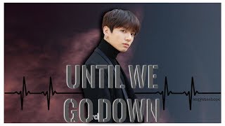 UNTIL WE GO DOWN EP 2 BTS Jungkook FF [upl. by Moynahan]