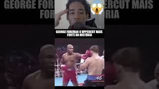 GEORGE FOREMAN O UPPERCUT MAIS FORTE DA HISTÓRIA [upl. by Lamond]