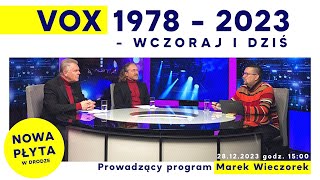 VOX 19782023  wczoraj i dziś  nowa płyta w drodze  Wieczorek przy Mikrofonie [upl. by Rhett]