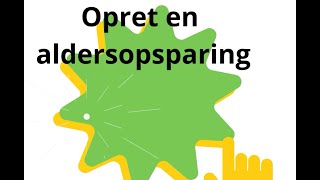 Opret en aldersopsparing [upl. by Hadwyn790]