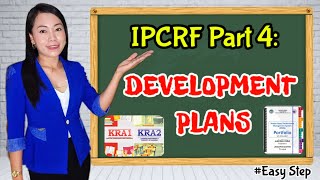 IPCRF Part 4 DEVELOPMENT PLANS Easy and Complete  BOHOLANA Adviser [upl. by Jsandye]