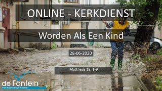 280620  LIVESTREAM Kerkdienst  Bert Boer  Worden Als Een Kind  Mattheüs 18 19 [upl. by Yllas]