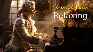 Classical music relaxes the soul and heart  Mozart Chopin Beethoven Bach Tchaikovsky 🎧🎧 [upl. by Ikir]