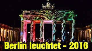 Berlin leuchtet  2016 [upl. by Ttenneb]