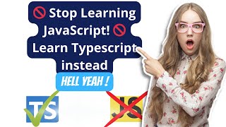 🚫 Stop Learning JavaScript 🚫 Learn Typescript instead [upl. by Sher]