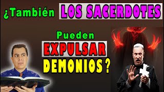 EXORCISMOS CATÓLICOS  ¿Son Reales o ¿QUIÉN SÍ PUEDE sacar DEMONIOS ¿Pueden Sacerdotes [upl. by Ymac]