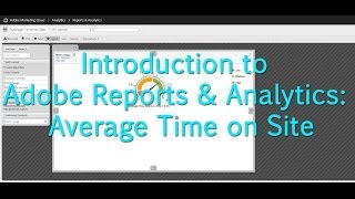 Tutorial Adobe Analytics  Average Time on Site [upl. by Neelon]