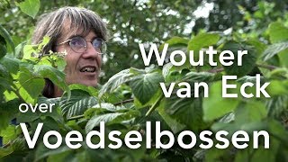 Wouter van Eck over Voedselbossen [upl. by Ldnek]