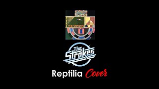 The Strokes  Reptilia  Guitar Cover [upl. by Eirrak64]