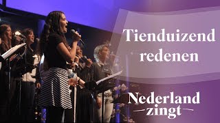 Tienduizend redenen  Nederland Zingt [upl. by Redle446]