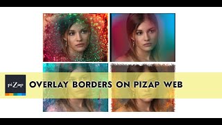 piZaps Quick Photo Editing TutorialOverlay Borders on piZap Web [upl. by Neelyad805]