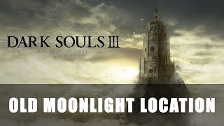 Dark Souls 3 The Ringed City  Old Moonlight Location [upl. by Blinni]