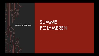 Slimme Polymeren [upl. by Georges]