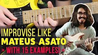 How To Improvise In The Style Of Mateus Asato Analysis WITH 15 Lick Examples [upl. by Rhys]