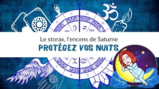 Protégez vos nuits le storax lencens de Saturne encens spiritualite astrologie [upl. by Chatav]