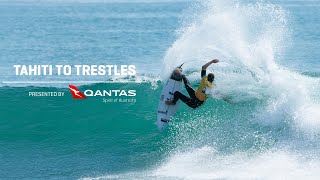 Tahiti to Trestles presented by Qantas [upl. by Oknuj]