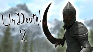 Skyrim Mods UnDeath  Part 2 [upl. by Ytineres]