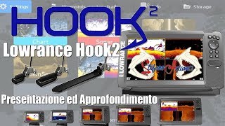 Lowrance Hook2 presentazione ed approfondimento di Stefano Adami [upl. by Avrom]