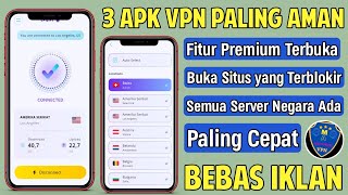 3 Aplikasi VPN Paling Aman Untuk Hp Android [upl. by Colon222]