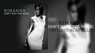 Rihanna  Dont Stop The Music Official Studio Acapella [upl. by Anglo39]