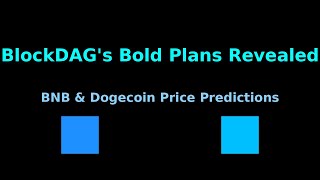 BlockDAGs Bold Plans Revealed  BNB amp Dogecoin Price Predictions [upl. by Humfried812]