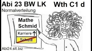 Das Abitur 2023 Baden Württemberg Wahlteil C1d  Normalverteilung [upl. by Winikka]