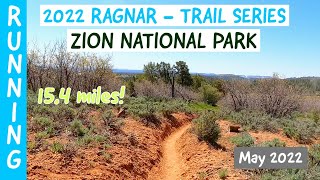 Running the 2022 Zion Ragnar  Trail Series 15 Miles [upl. by Eilrak]