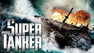 SUPER TANKER Full Movie  Disaster Movies  The Midnight Screening [upl. by Kenny350]