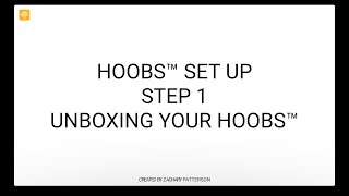 HOOBS® 4  Setup  Step 1  Unboxing HOOBS™ [upl. by Ettenor]