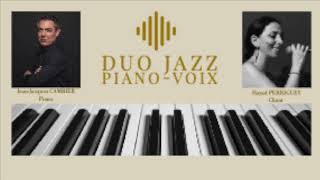 Duo Jazz Piano Voix [upl. by Narton720]