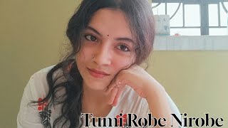 TUMI ROBE NIROBE  Sharmili  Mounik Rabindrasangeet [upl. by Ythomit]