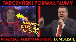 DOMINIK TARCZYŃSKI PORWAŁ TŁUMY MIAŻDŻĄC AMERYKAŃSKIEGO DEMOKRATĘ PRZEMOWA ROBI FURORĘ [upl. by Auos]