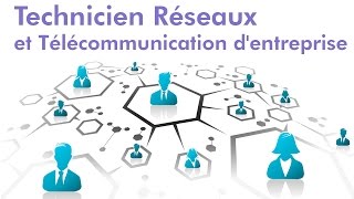 Technicien en Réseaux et Télécommunication dentreprise [upl. by Caplan299]