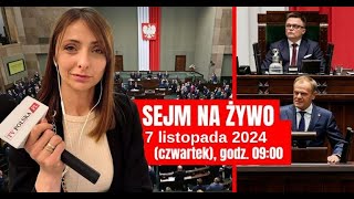 SEJM NA ŻYWO 7 listopada 2024 [upl. by Eiramyma61]