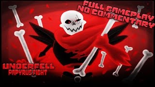 Underfell Papyrus Fight  Full Gameplay  No Commentary [upl. by Satsok716]