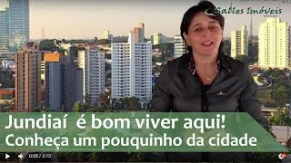 Jundiaí é Bom Viver Aqui Conheça um Pouquinho da Cidade [upl. by Henka67]