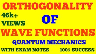 ORTHOGONALITY OF WAVE FUNCTIONS  STATEMENT AND PROOF  QUANTUM MECHANICS  WITH EXAM NOTES [upl. by Anoiuq588]