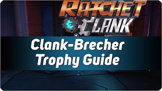 Ratchet amp Clank  Clank Brecher  Clank Crusher Trophy  Trophäe Guide [upl. by Teresa12]