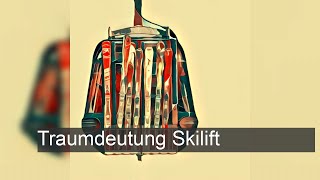 Skilift  TraumDeutung [upl. by Kletter]