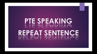 PTE Speaking  Repeat Sentence  Tips Tricks and Three methods [upl. by Sheeran673]