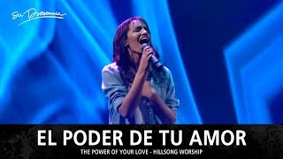 El Poder De Tu Amor  Su Presencia The Power of Your Love  Hillsong Worship  Español [upl. by Hajar]