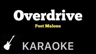 Post Malone  Overdrive  Karaoke Guitar Instrumental [upl. by Joeann596]