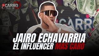 JAIRO ECHAVARRIA EL INFLUENCER MAS CARO MI CARRO SILA [upl. by Nosloc648]