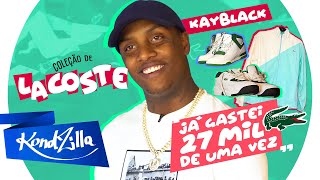 Coleção de Lacoste do Kayblack  Um Milhão de Jacarés KondZilla [upl. by Burta]