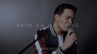 Akin ka na lang cover by Erik Santos [upl. by Eno]