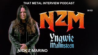 Interview w Nick Z Marino of NZM amp Yngwie Malmsteen S6 E2 [upl. by Erine905]