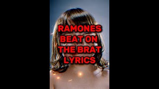 RAMONES BEAT ON THE BRAT LYRICS [upl. by Amsab301]