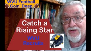 WVU Football Goin Deep Catch a Rising Star Recruiting Update [upl. by Sialac]