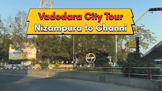 Vadodara City Tour 4k Drive  Nizampura to Channi Vadodara 4k drive  Baroda city Tour [upl. by Sullivan]